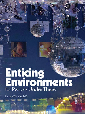 cover image of Enticing Environments for People Under Three